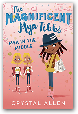 The Magnificent Mya Tibbs: Mya in the Middle